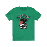 Unisex Jersey Short Sleeve Tee PRESSURE